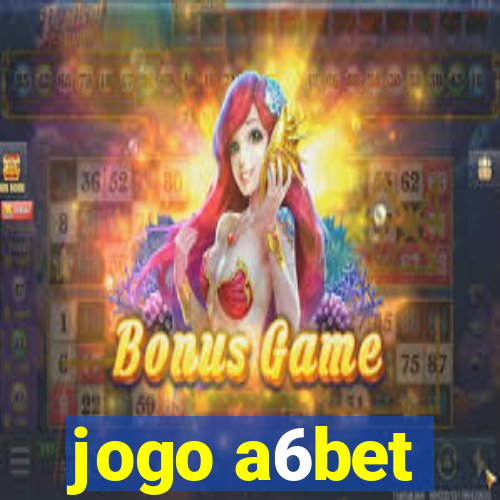 jogo a6bet